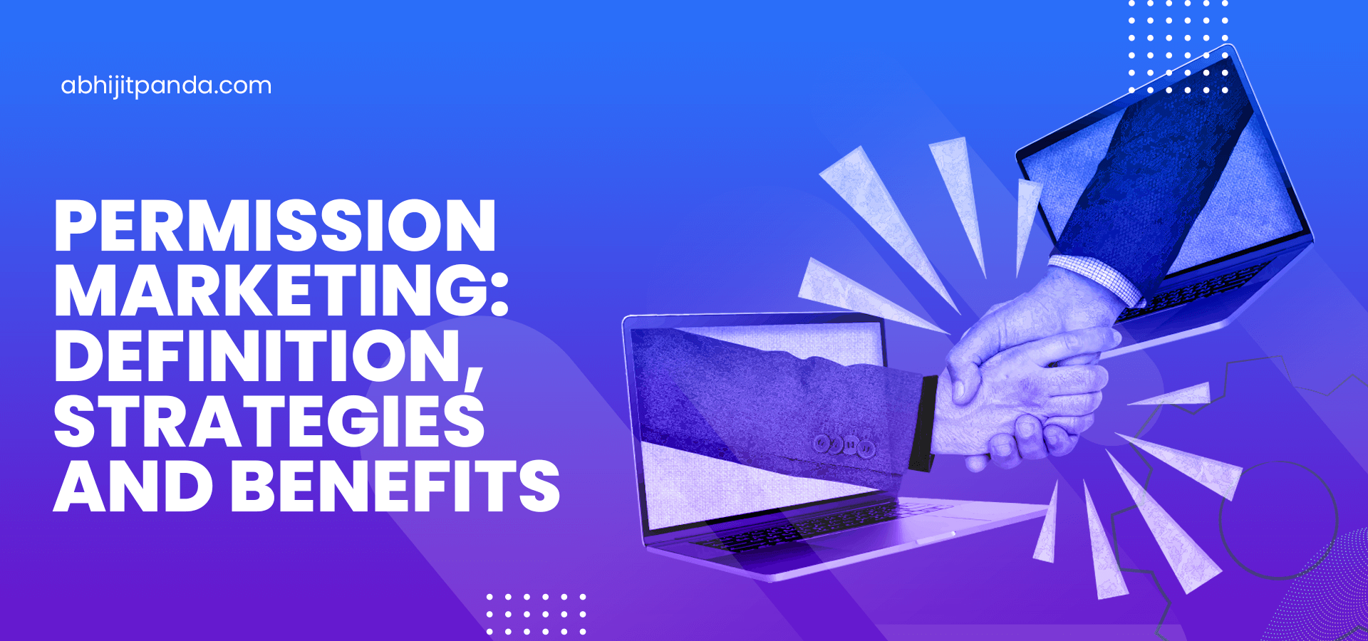 Permission Marketing: Definition, Strategies and Benefits