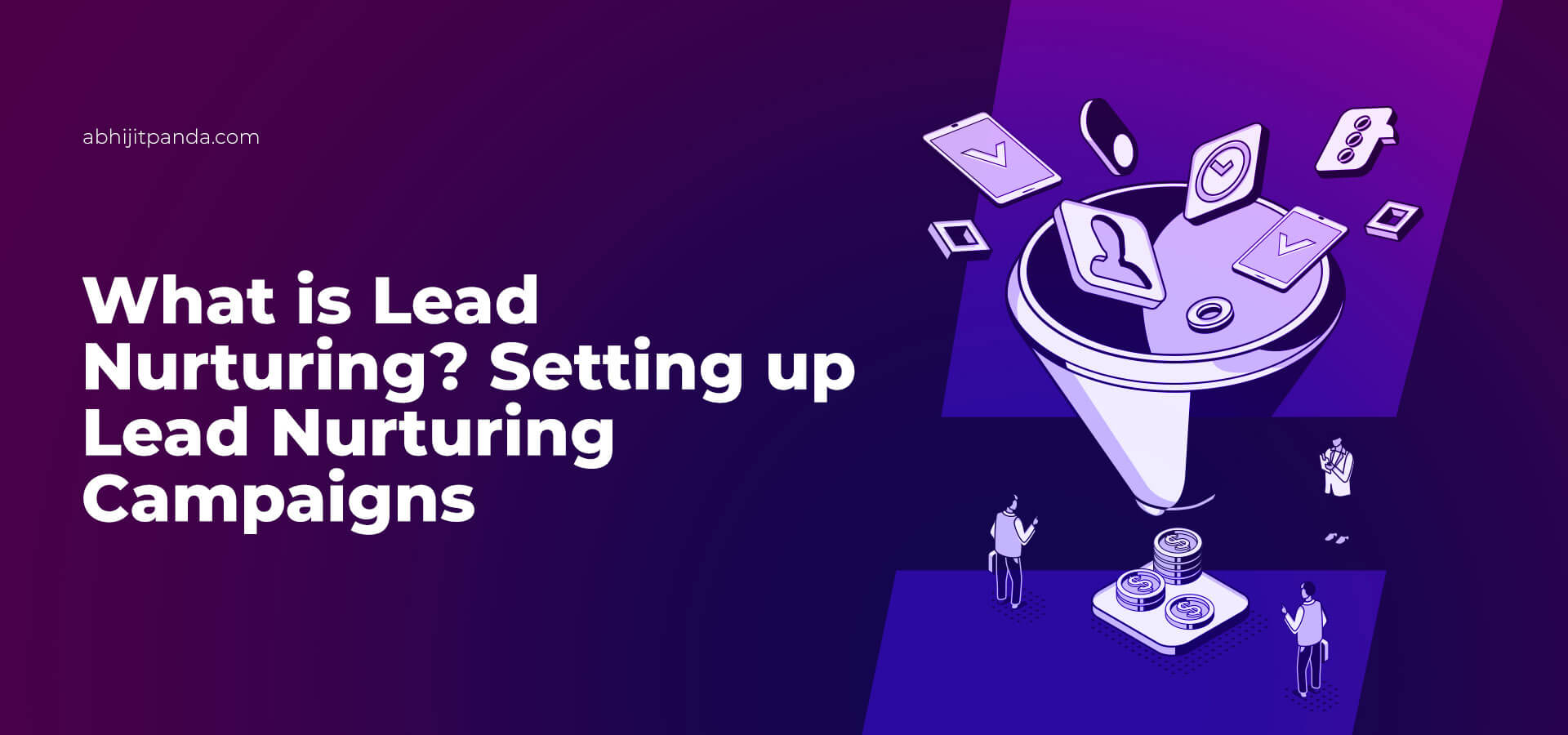 Blog Series Part I :Lead Nurturing Meaning