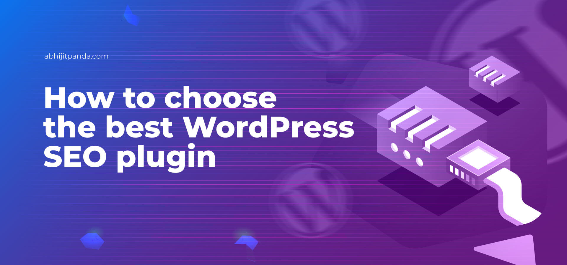 How to Choose the Best SEO Plugin for WordPress?