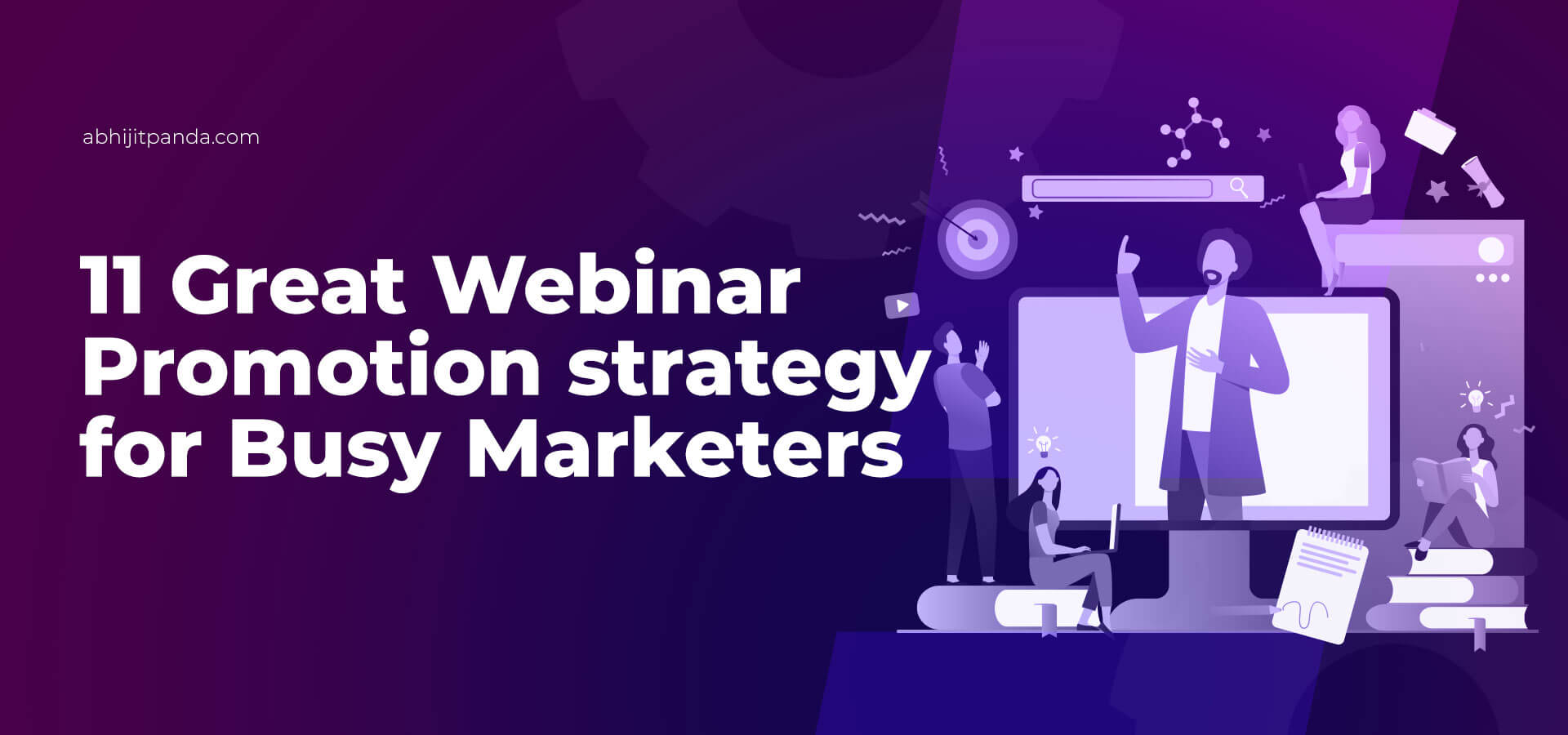 Webinar Promotion Ideas for Busy Marketers