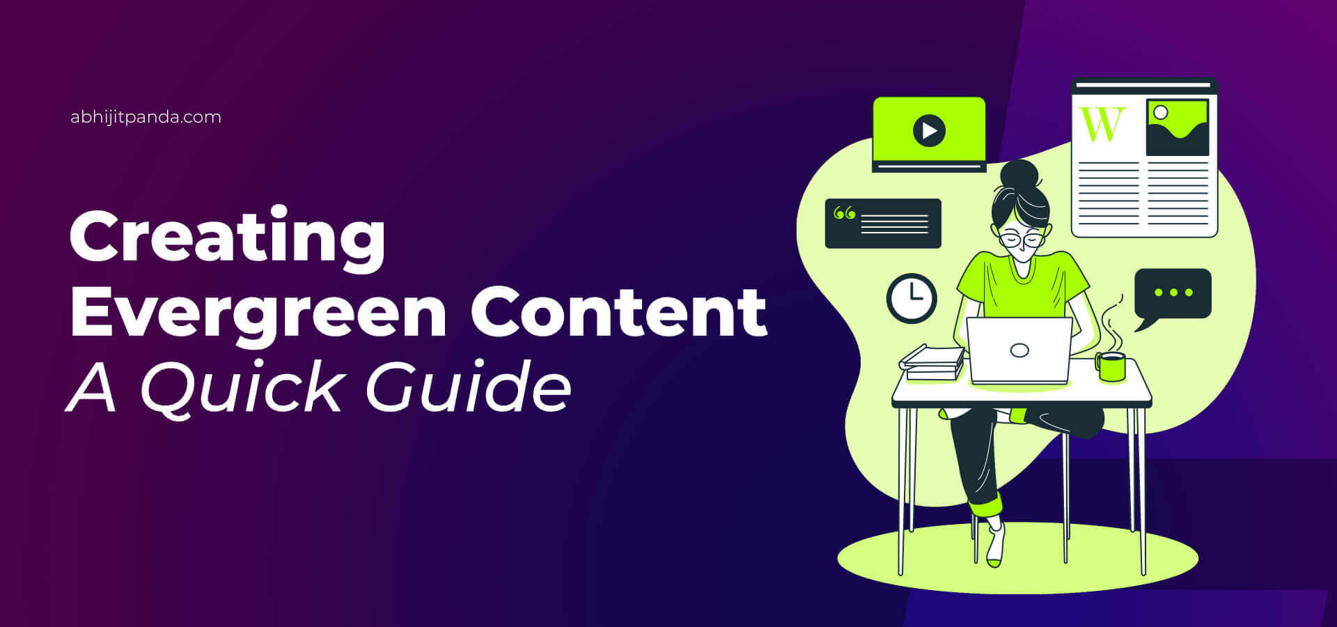 Creating Evergreen Content: A Quick Guide