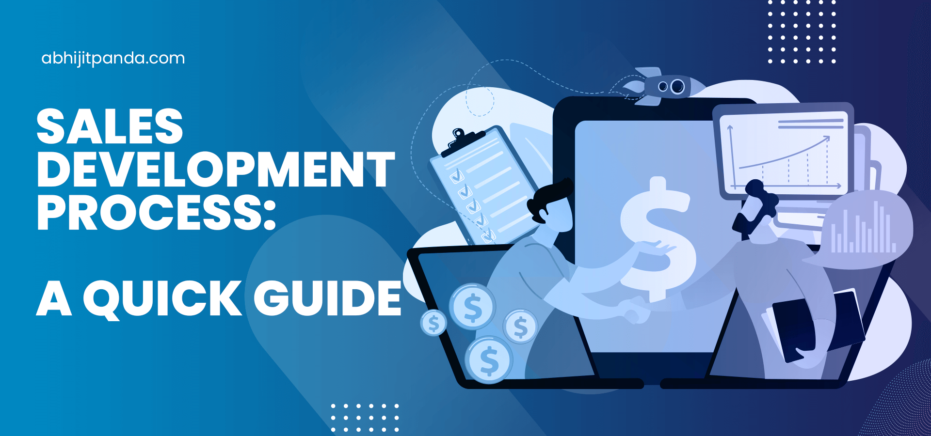Sales Development Process: A Quick Guide