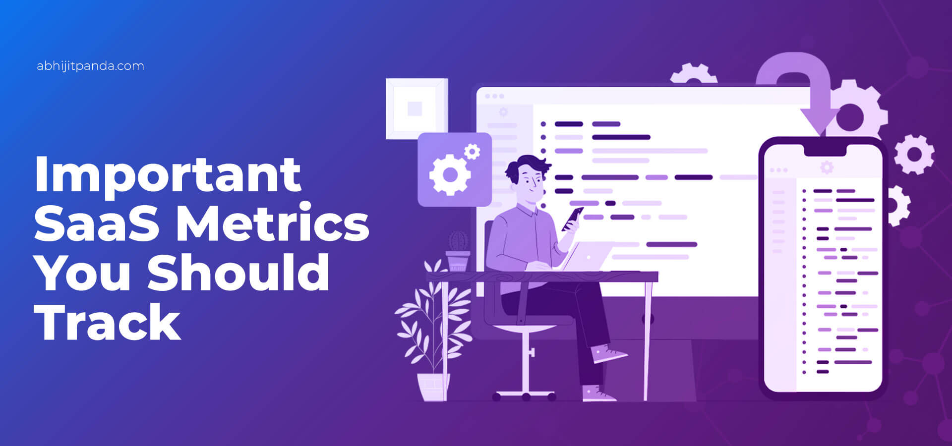 Important SaaS Metrics You Should Track