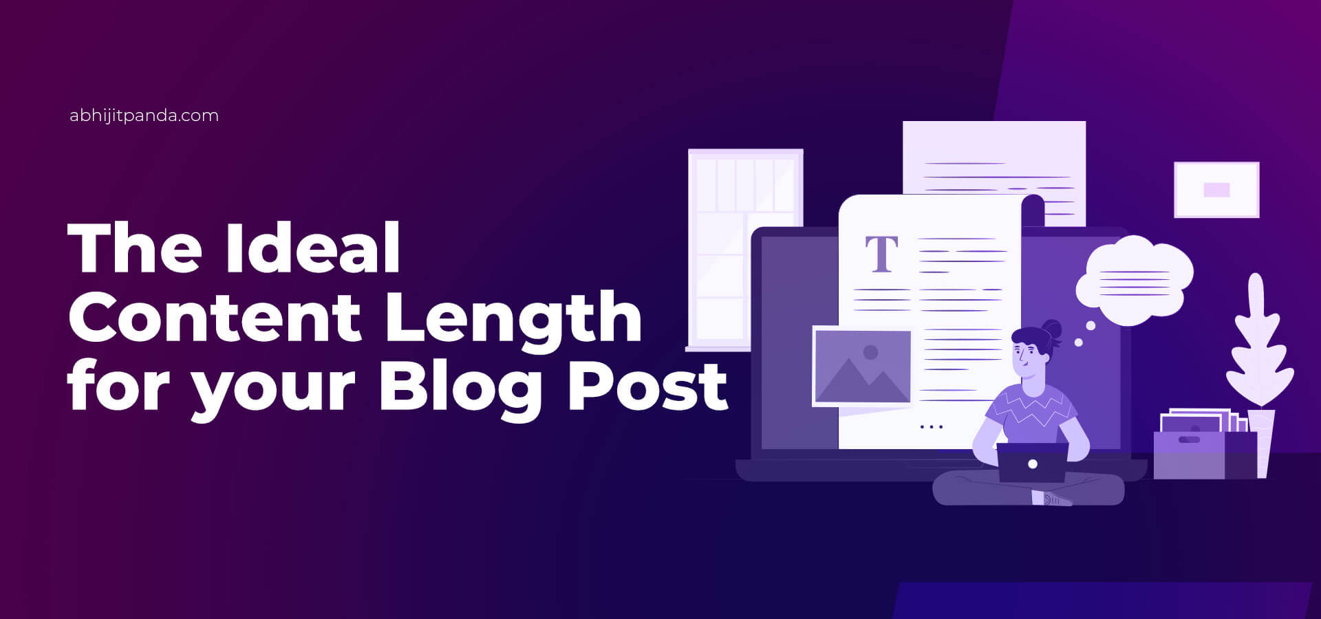 Content Length for SEO: The Ideal Content Length for Your Blog Post