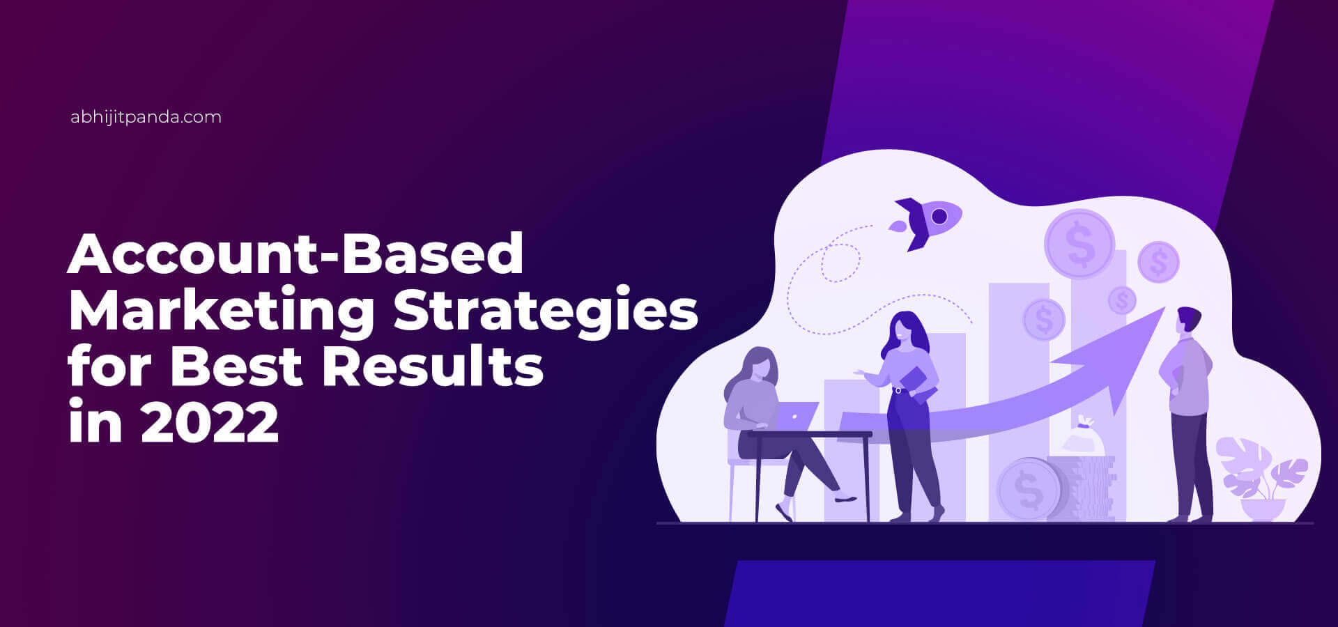 Account-Based Marketing Strategies for Best Results in 2022