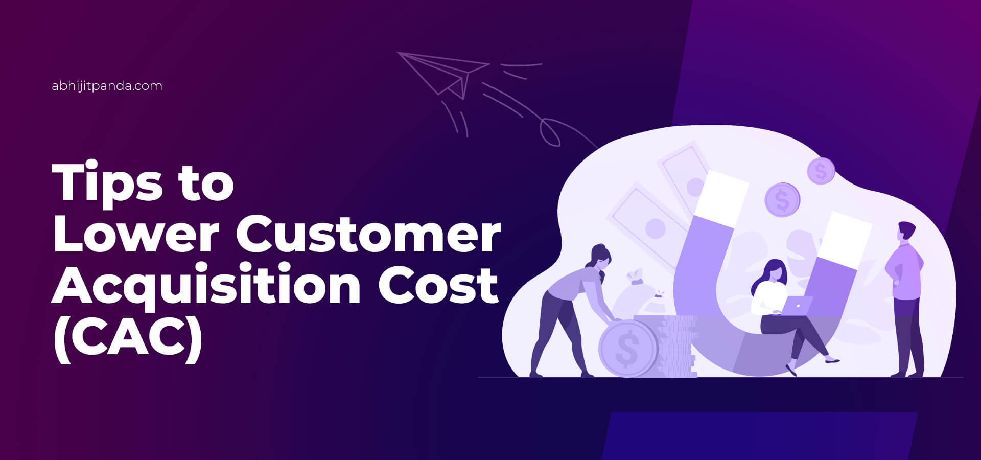 Tips to Lower Customer Acquisition Cost